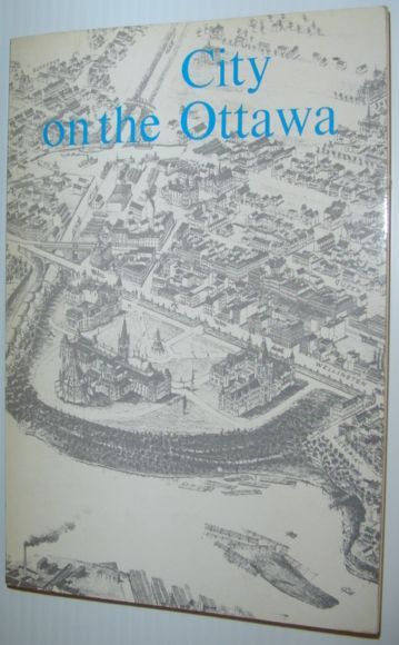 City on the Ottawa: A Detailed Guide to Ottawa, the …