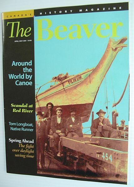 The Beaver - Canada's History Magazine - April/May 2001