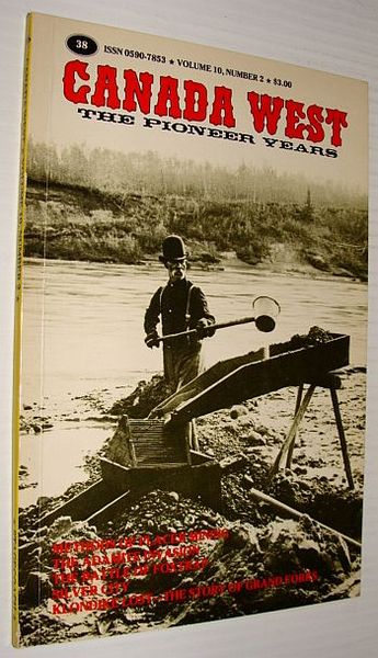 Canada West - The Pioneer Years: Vol. 10, No. 2 …