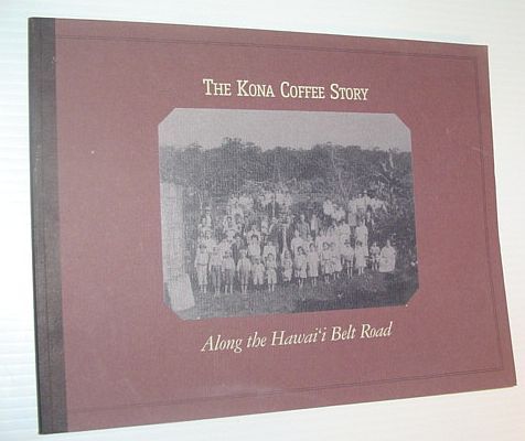 The Kona Coffee Story: Along the Hawai'i Belt Road