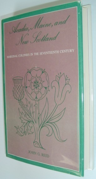 Acadia, Maine, and New Scotland : Marginal Colonies in the …