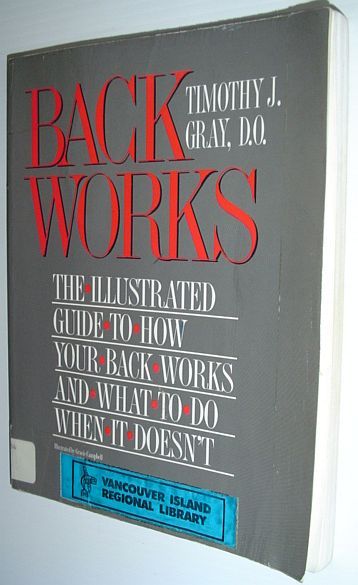 BackWorks : The Illustrated Guide to How Your Back Works …