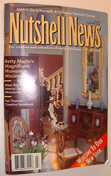 Nutshell News Magazine, July 1994 - Betty Martin's Magnificent Museum …