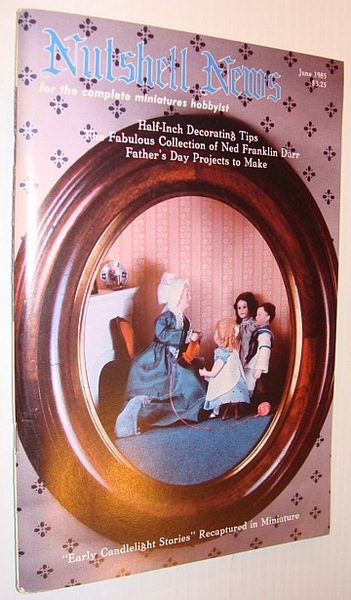 Nutshell News Magazine - For the Complete Miniature Hobbyist, June …