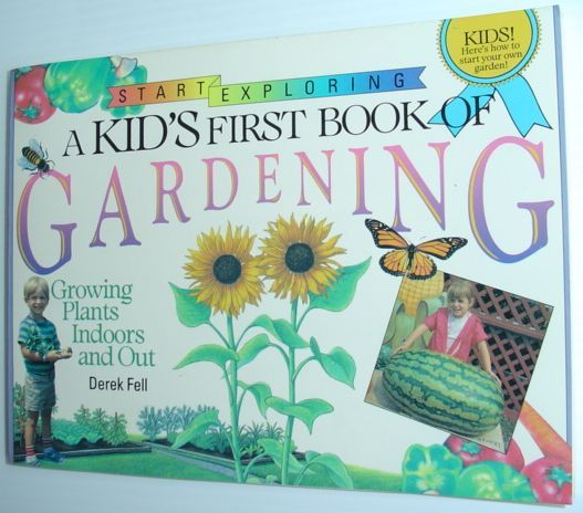 A Kid's First Book of Gardening