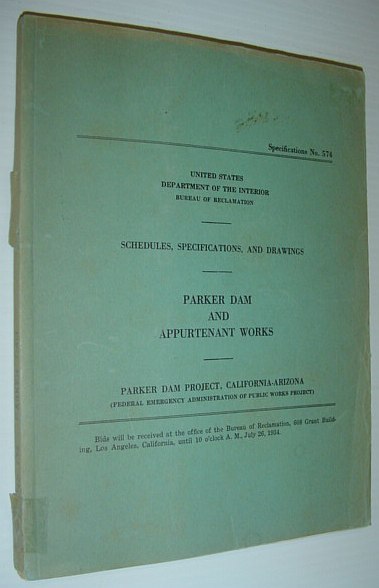Parker Dam and Appurtenant Works: Schedules, Specifications, and Drawings - …