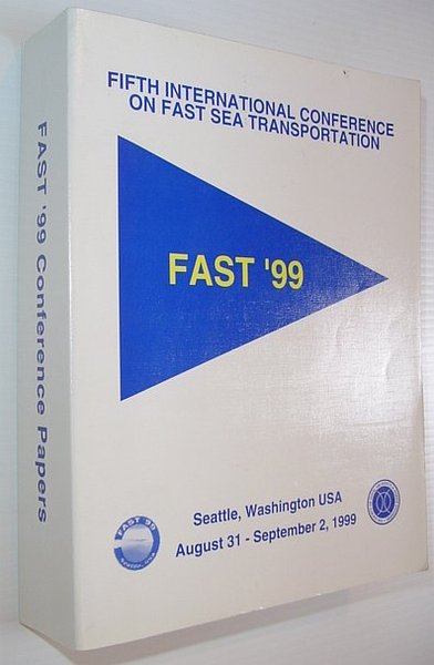 FAST '99 - Fifth International Conference on Fast Sea Transportation …