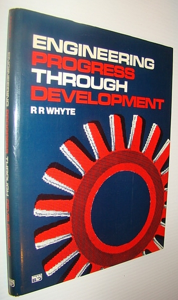 Engineering Progress through Development: Case Histories Drawn from the Proceedings …