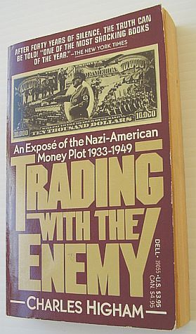 Trading With the Enemy: An Expose of the Nazi-American Money …