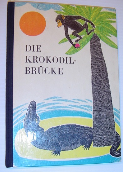 Die Krokodilbrucke - Tiermarchen Aus Westafrika