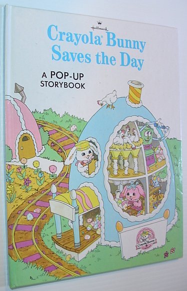 Crayola Bunny Saves The Day - A Pop-Up Storybook