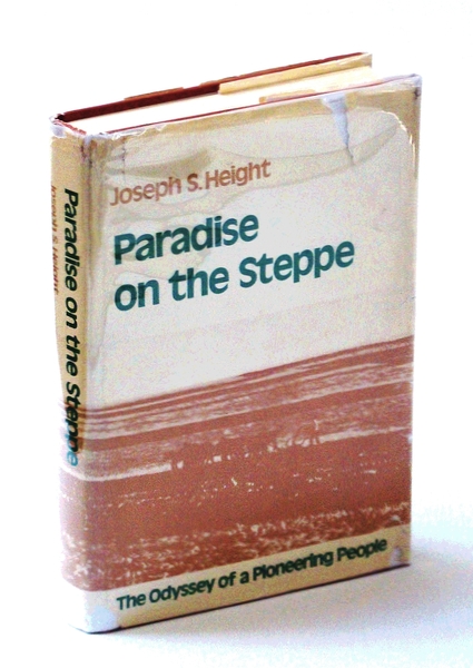 Paradise on the Steppe: The Odyssey of a a Pioneering …