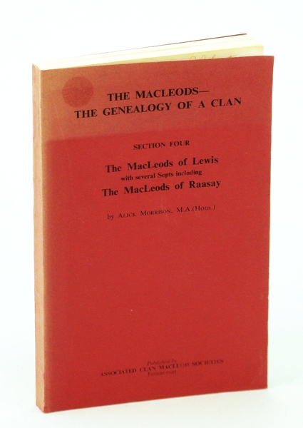 The Macleods - The Genealogy of a Clan: Section Four …