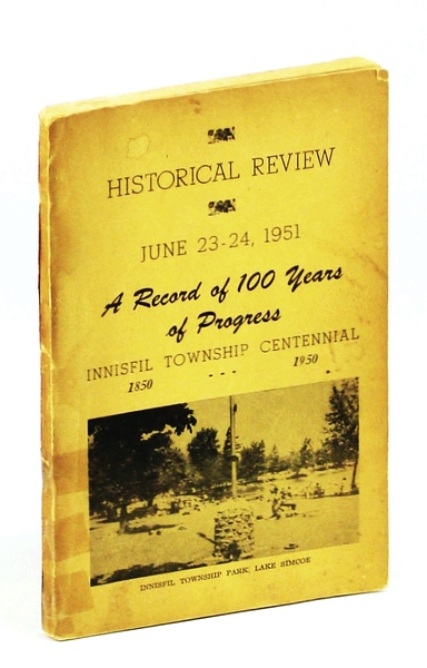 Historical Review, June 23-24, 1951: A Record of 100 Years …