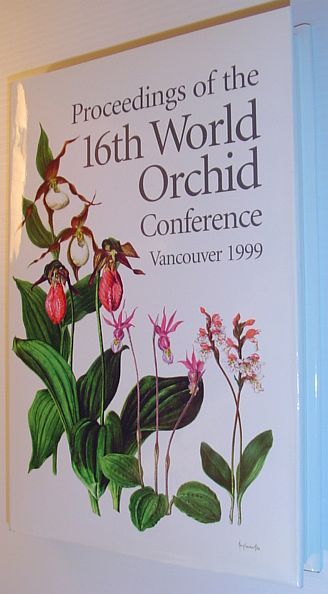 Proceedings of the 16th World Orchid Conference, Vancouver, Canada, April …