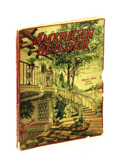 American Builder [Magazine], Including "Building Developer" and "Home Building", April, …