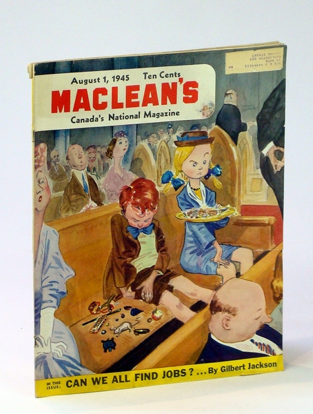 Maclean's, Canada's National Magazine, 1 August 1945, Vol. 58, No. …
