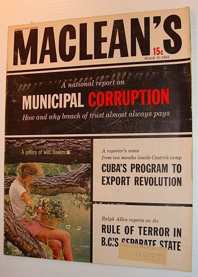 Maclean's Magazine, March 10, 1962 - Special Municipal Corruption Issue