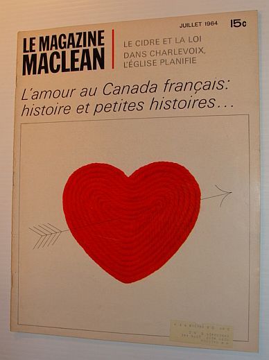 Le Magazine Maclean, Juillet 1964 *L'AMOUR AU CANADA FRANCAIS: HISTOIRE …