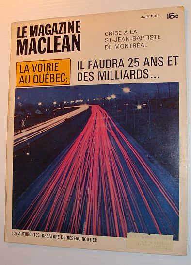 Le Magazine Maclean, Juin 1965 *LA VOIRIE AU QUEBEC - …