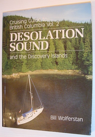 Cruising Guide to British Columbia Vol. 2: Desolation Sound and …