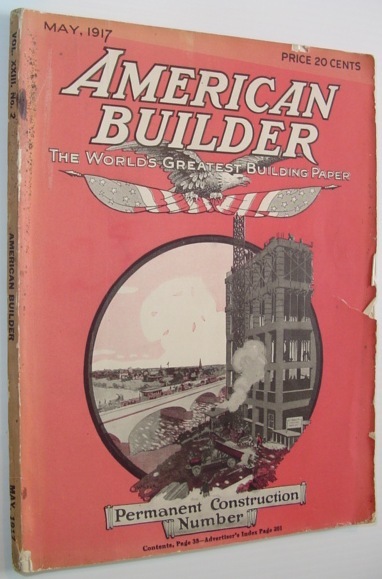 American Builder Magazine - May 1917 Issue - Permanent Construction …