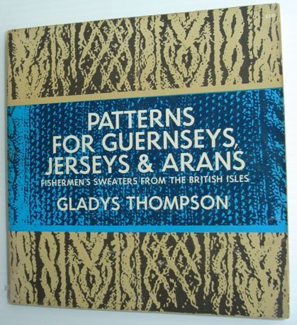 Patterns for Guernseys, Jerseys and Arans : Fisherman's Sweaters from …