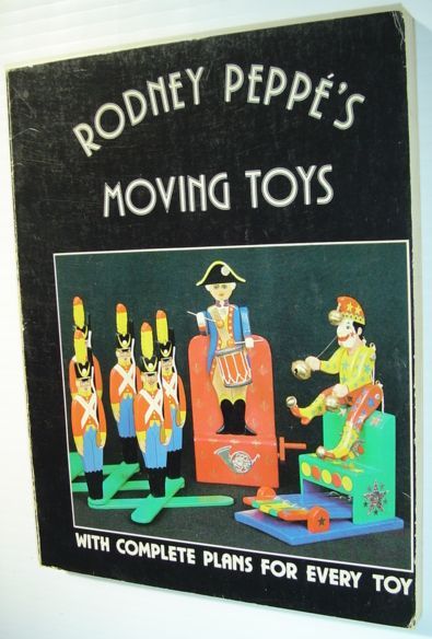 Rodney Peppe's Moving Toys - with Complete Plans for Every …