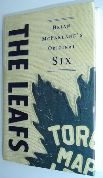 The Leafs (Brian McFarlane's Original Six Series)