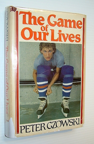 The Game of Our Lives - Signed By Wayne Gretzky