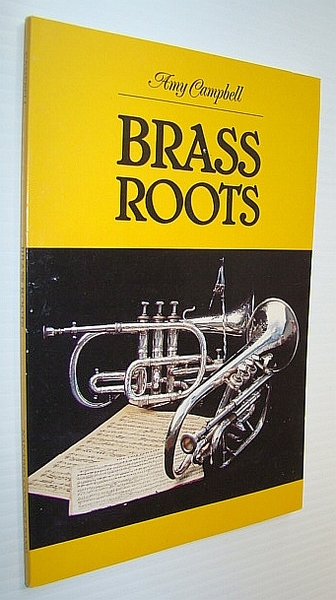 Brass Roots: A History of the Nanaimo Concert Band