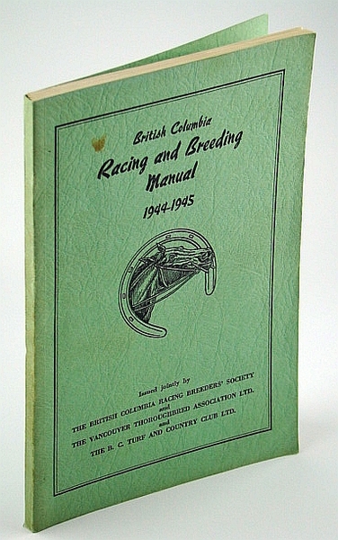 British Columbia (B.C.) (Horse) Racing and Breeding Manual 1944-1945
