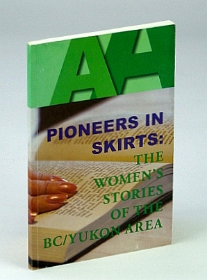 Pioneers in Skirts: The Women's Stories of / from the …