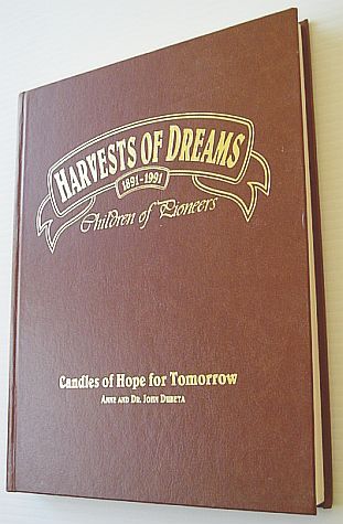 Harvests of Dreams, 1891-1991 : Children of Pioneers *SIGNED BY …