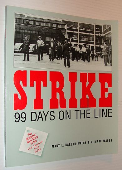Strike! 99 Days on the Line : The Workers' Own …