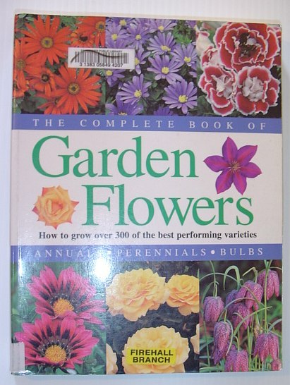 The Complete Book of Garden Flowers: How to Grow over …