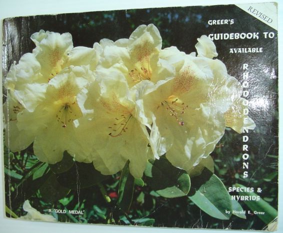 Greer's Guidebook to Available Rhododendrons : Species and Hybrids