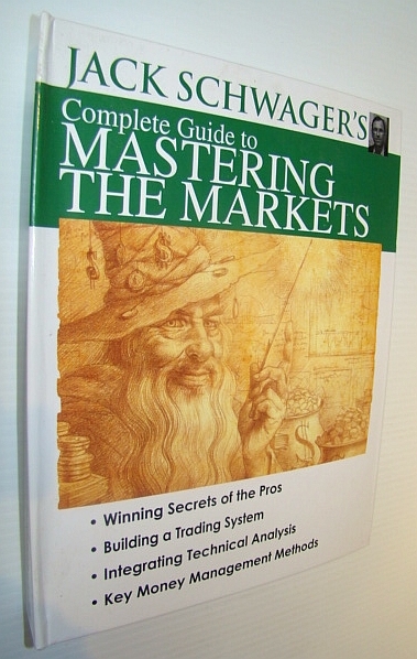 The Jack Schwager Trading Course: Your Complete Guide to Mastering …