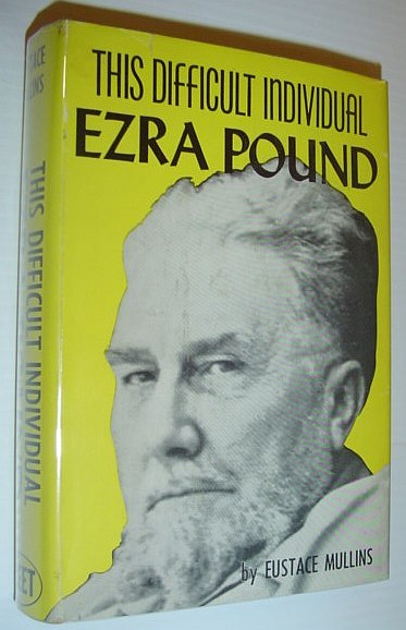 This Difficult Individual, Ezra Pound