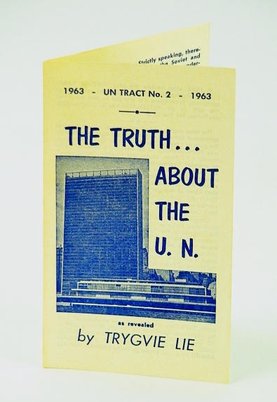 The Truth About the U.N. (United Nations): U.N. Tract No. …