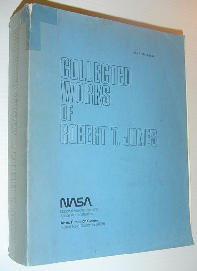 Collected Works of Robert T. Jones - NASA Report No. …