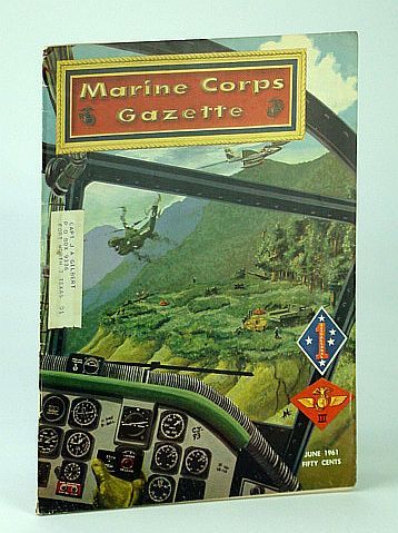Marine Corps Gazette - Professional Magazine for United States Marines, …