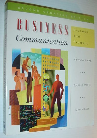 Business Communication Process and Product *SECOND CANADIAN EDITION*
