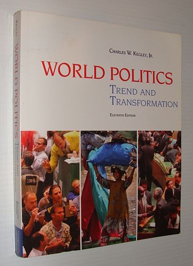 World Politics: Trend And Transformation - Eleventh (11th) Edition