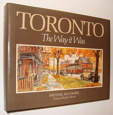 Toronto the Way It Was