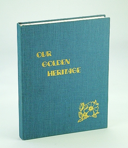 Our Golden Heritage: Local History of Clearwater, Alberta and District