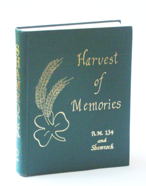 Harvest of Memories : R.M. (Rural Municipality) 134 and Shamrock …