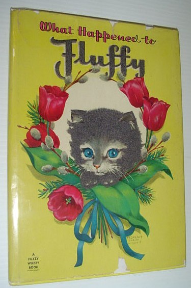 What Happened to Fluffy - A Fuzzy Wuzzy Book