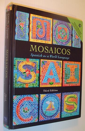Mosaicos: Spanish As a World Language - Third Edition *TEXTBOOK …
