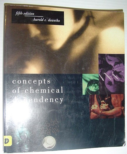 Concepts of Chemical Dependency